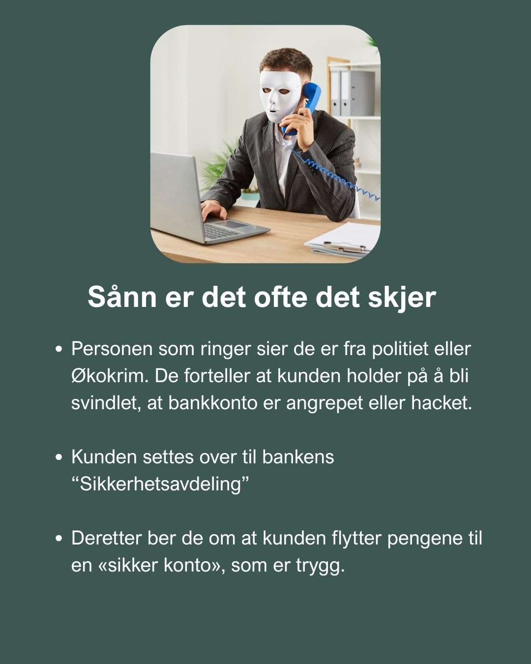 Bilde med info om hvordan sikkerkonto svindel foregår